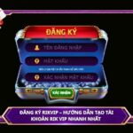 Đăng ký Rikvip – Hướng dẫn tạo tài khoản Rik Vip nhanh nhất 2026