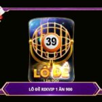 Lô đề Rikvip 1 ăn 900