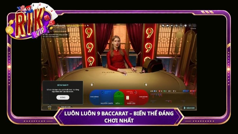 Luôn Luôn 9 Baccarat – Biến thể đáng chơi nhất